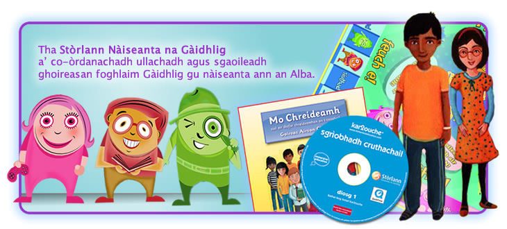 Graphic : Stòrlann Nàiseanta na Gàidhlig - Resources for Gaelic Education