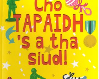 Cho Tapaidh is a tha Siud